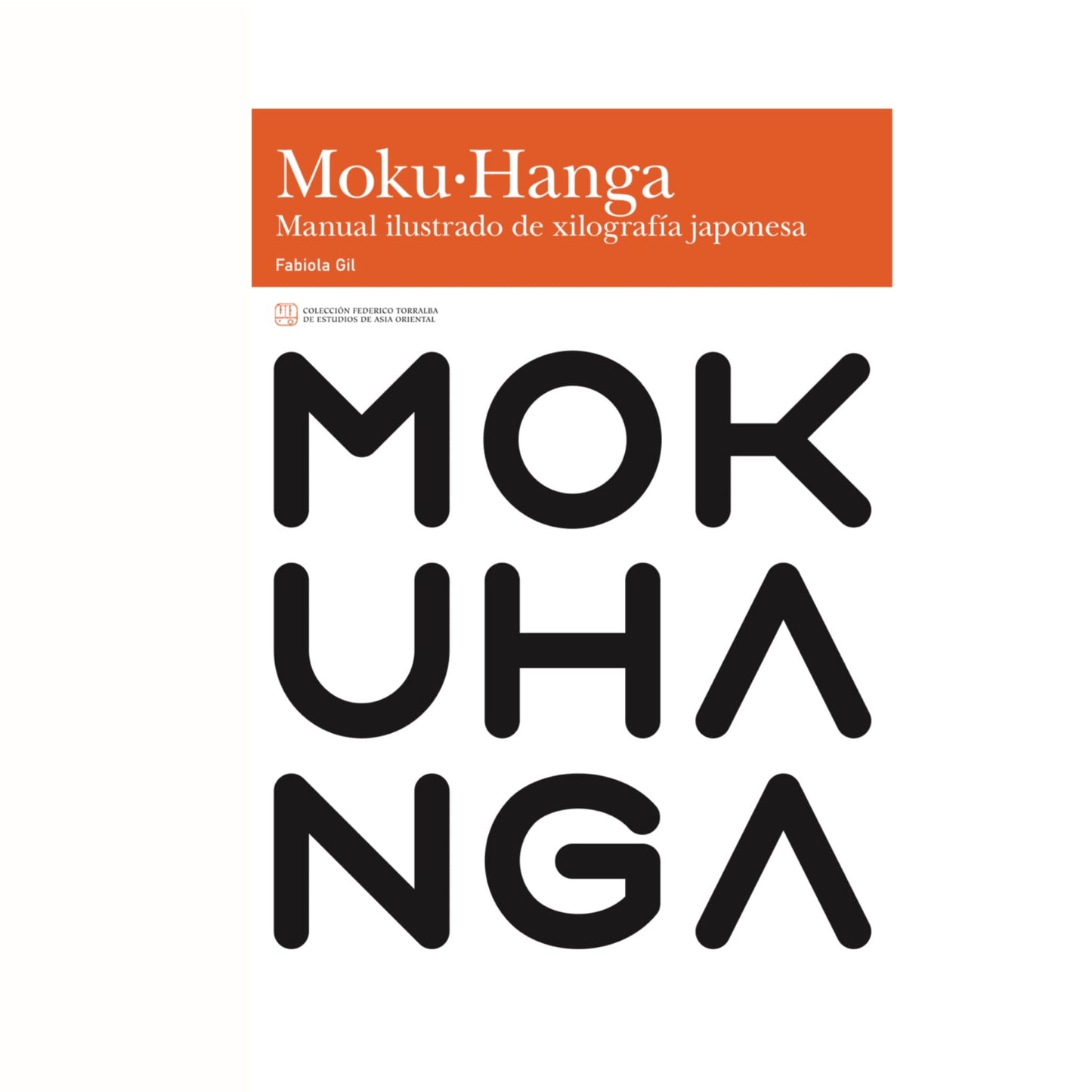 MOKUHANGA: manual ilustrado de xilografía japonesa